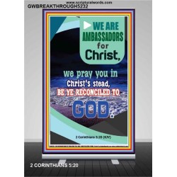 AMBASSADORS FOR CHRIST   Scripture Art Prints   (GWBREAKTHROUGH5232)   