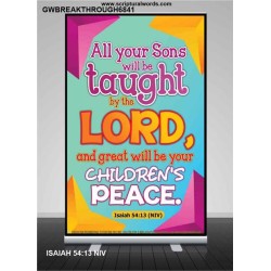 YOUR CHILDREN SHALL BE TAUGHT BY THE LORD   Modern Christian Wall Décor   (GWBREAKTHROUGH6841)   