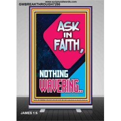 ASK IN FAITH NOTHING WAVERING   Scripture Wooden Framed Signs   (GWBREAKTHROUGH7286)   