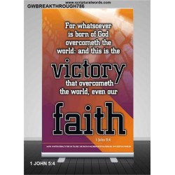 THE VICTORY THAT OVERCOMETH THE WORLD   Scriptural Portrait   (GWBREAKTHROUGH786)   