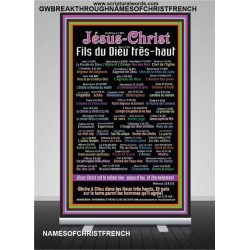 NAMES OF JESUS CHRIST WITH BIBLE VERSES IN FRENCH LANGUAGE {Noms de Jésus Christ}  Retractable Stand   (GWBREAKTHROUGHNAMESOFCHRISTFRENCH)   "5x34"