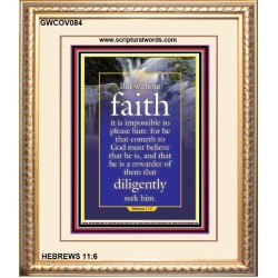 WITHOUT FAITH IT IS IMPOSSIBLE TO PLEASE THE LORD   Christian Quote Framed   (GWCOV084)   "18x23"
