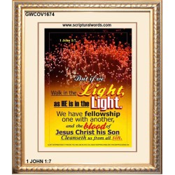 WALK IN THE LIGHT   Frame Bible Verses Online   (GWCOV1674)   "18x23"