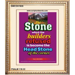 THE STONE WHICH THE BUILDERS REFUSED   Bible Verses Frame Online   (GWCOV1935)   