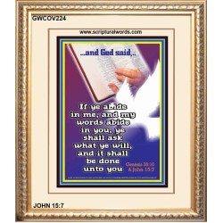ABIDE IN ME AND YOUR NEEDS SHALL BE FULFILLED   Scripture Art Prints   (GWCOV224)   