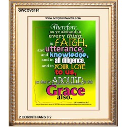 ABOUND IN THIS GRACE ALSO   Framed Bible Verse Online   (GWCOV3191)   