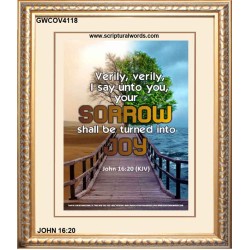 YOUR SORROW SHALL BE TURNED INTO JOY   Christian Paintings Acrylic Glass Frame   (GWCOV4118)   "18x23"