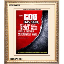 WILL NEVER FAIL YOU   Framed Scripture Dcor   (GWCOV4239)   "18x23"