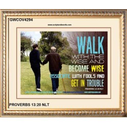 WALK WITH THE WISE   Custom Framed Bible Verses   (GWCOV4294)   "23X18"