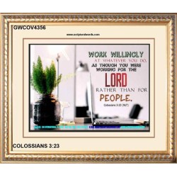 WORKING AS FOR THE LORD   Bible Verse Frame   (GWCOV4356)   "23X18"