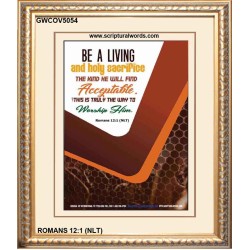 A LIVING AND HOLY SACRIFICE   Bible Verse Wall Art   (GWCOV5054)   "18x23"