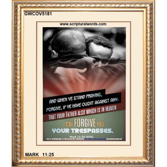 WHEN YE STAND PRAYING FORGIVE   Bible Verse Frame for Home Online   (GWCOV5181)   