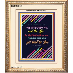 THE RESURRECTION AND THE LIFE   Inspirational Wall Art Poster   (GWCOV5351)   