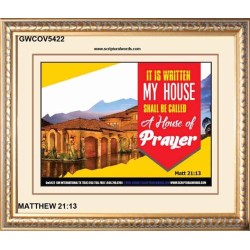 A HOUSE OF PRAYER   Scripture Art Prints   (GWCOV5422)   