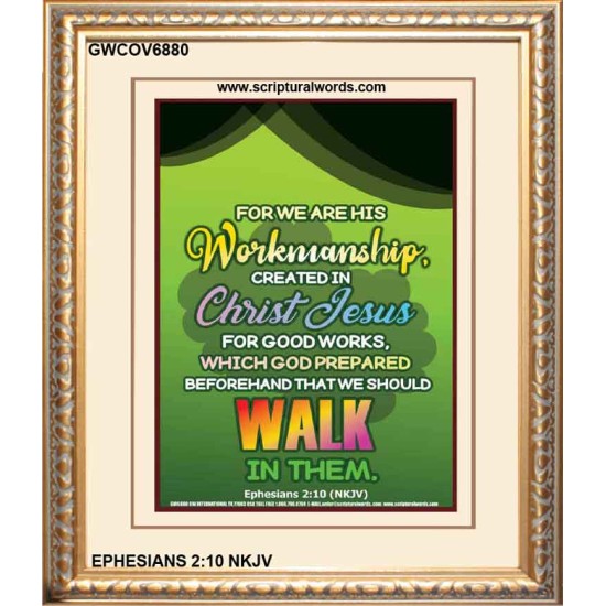 WE ARE HIS WORKMANSHIP   Acrylic Glass framed scripture art   (GWCOV6880)   