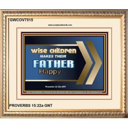 WISE CHILDREN MAKES THEIR FATHER HAPPY   Wall & Art Dcor   (GWCOV7515)   "23X18"
