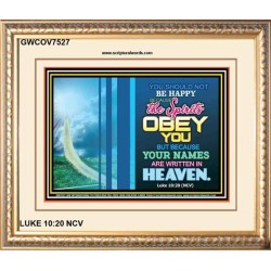 YOUR NAMES ARE WRITTEN IN HEAVEN   Christian Quote Framed   (GWCOV7527)   "23X18"