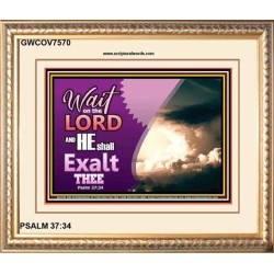 WAIT ON THE LORD   Framed Bible Verses   (GWCOV7570)   "23X18"