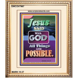 WITH GOD ALL THINGS ARE POSSIBLE   Christian Artwork Acrylic Glass Frame   (GWCOV7967)   