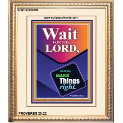 WAIT FOR THE LORD   Framed Scriptural Dcor   (GWCOV8069)   "18x23"