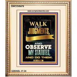 WALK IN MY JUDGEMENTS   Printable Bible Verse to Framed   (GWCOV8479)   "18x23"