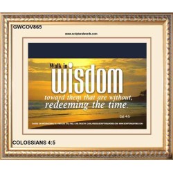 WALK IN WISDOM   Bible Verse Wall Art   (GWCOV865)   "23X18"