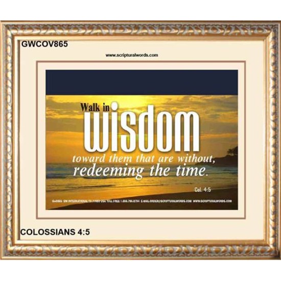 WALK IN WISDOM   Bible Verse Wall Art   (GWCOV865)   