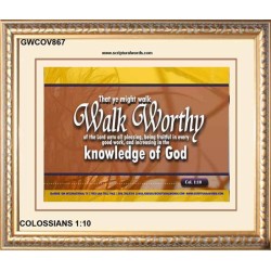 WALK WORTHY   Encouraging Bible Verses Framed   (GWCOV867)   "23X18"