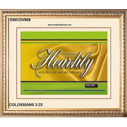 WHATSOEVER YE DO, DO IT HEARTILY   Framed Bible Verses   (GWCOV869)   "23X18"