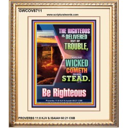 THE RIGHTEOUS IS DELIVERED OUT OF TROUBLE   Bible Verse Framed Art Prints   (GWCOV8711)   