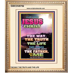 THE WAY TRUTH AND THE LIFE   Scripture Art Prints   (GWCOV8756)   