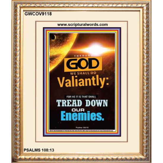 WE SHALL DO VALIANTLY   Printable Bible Verse to Frame   (GWCOV9118)   