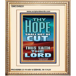YOUR HOPE SHALL NOT BE CUT OFF   Inspirational Wall Art Wooden Frame   (GWCOV9231)   "18x23"