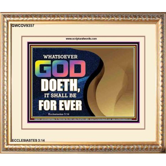 WHATSOEVER GOD DOETH IT SHALL BE FOR EVER   Art & Dcor Framed   (GWCOV9357)   