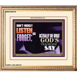 ACTUALLY DO WHAT GOD'S TEACHINGS SAY   Printable Bible Verses to Framed   (GWCOV9378)   
