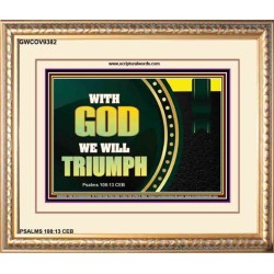 WITH GOD WE WILL TRIUMPH   Large Frame Scriptural Wall Art   (GWCOV9382)   "23X18"