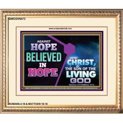 AGAINST HOPE BELIEVED IN HOPE   Bible Scriptures on Forgiveness Frame   (GWCOV9473)   