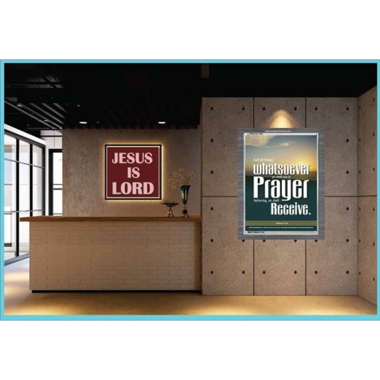 WHATSOEVER YOU ASK IN PRAYER   Contemporary Christian Poster   (GWEXALT306)   