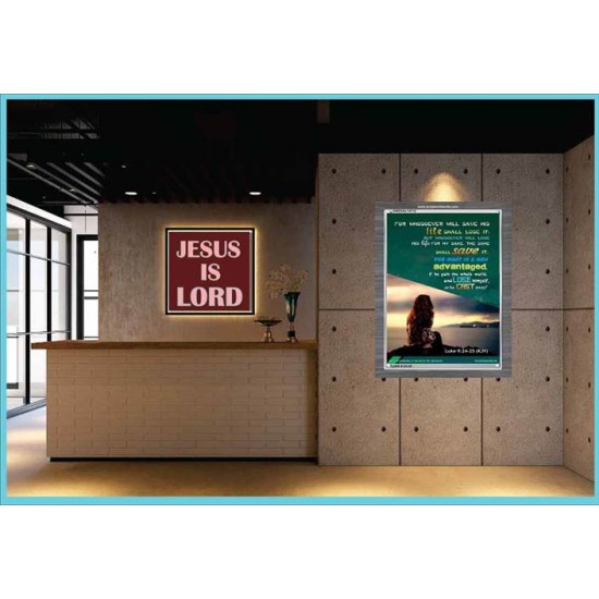 WHOSOEVER WILL SAVE HIS LIFE SHALL LOSE IT   Christian Artwork Acrylic Glass Frame   (GWEXALT4712)   