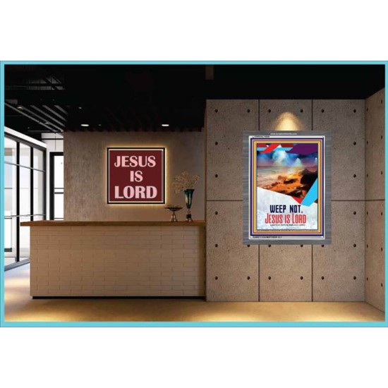 WEEP NOT JESUS IS LORD   Framed Bible Verse   (GWEXALT4849)   