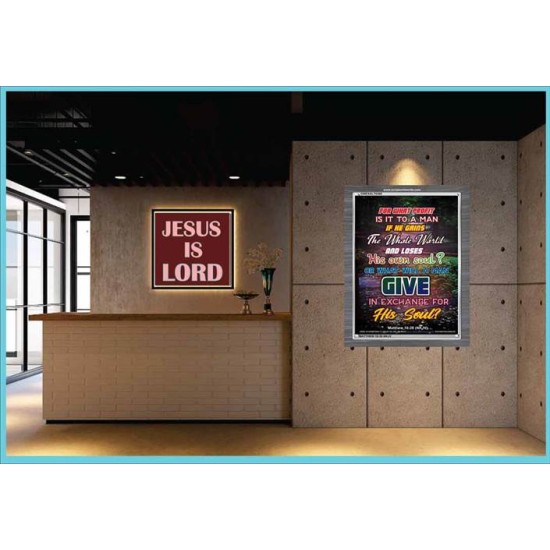 WHAT WILL A MAN GIVE IN EXCHANGE FOR HIS SOUL   Wall Art Poster   (GWEXALT6365)   