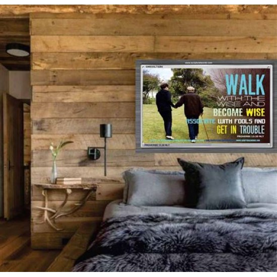 WALK WITH THE WISE   Custom Framed Bible Verses   (GWEXALT4294)   