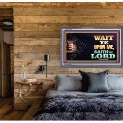 WAIT UPON THE LORD   Bible Scriptures on Forgiveness Acrylic Glass Frame   (GWEXALT8936)   "33x25"