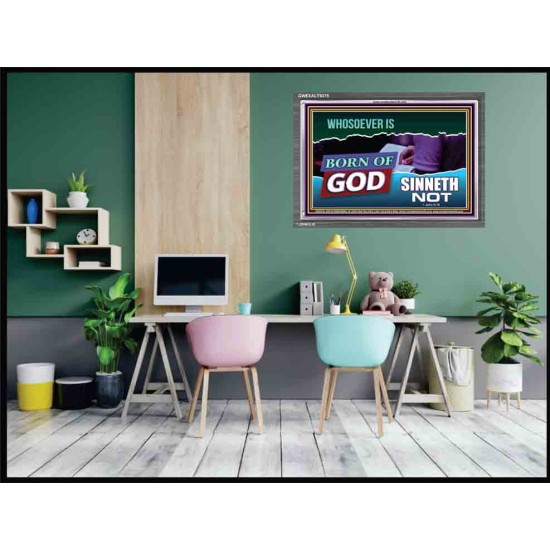 WHOSOEVER IS BORN OF GOD SINNETH NOT   Printable Bible Verses to Frame   (GWEXALT9375)   