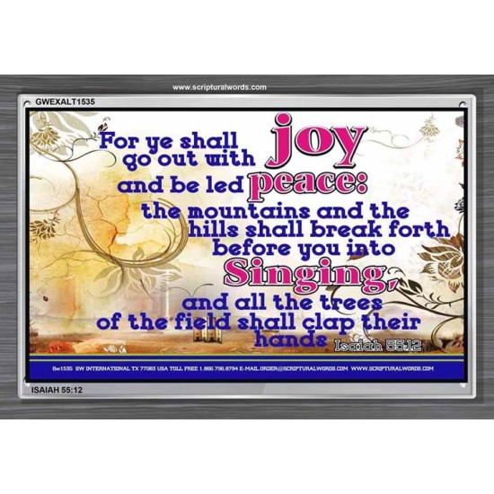 YE SHALL GO OUT WITH JOY   Frame Bible Verses Online   (GWEXALT1535)   