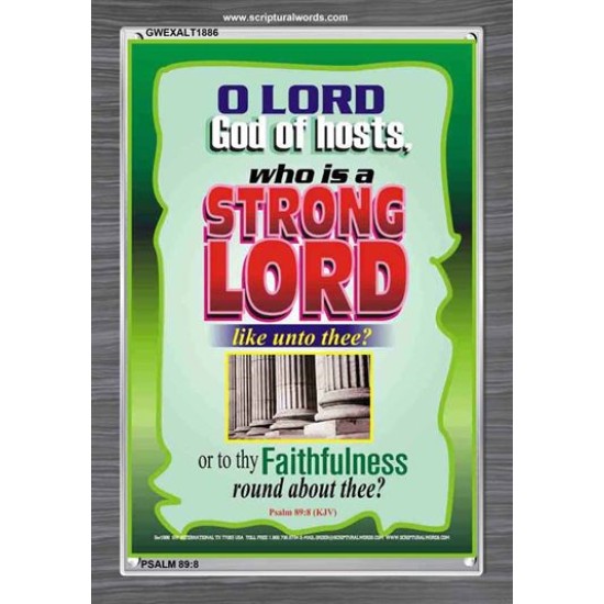 WHO IS A STRONG LORD LIKE UNTO THEE   Inspiration Frame   (GWEXALT1886)   