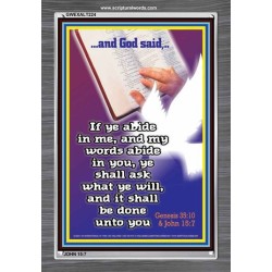 ABIDE IN ME AND YOUR NEEDS SHALL BE FULFILLED   Scripture Art Prints   (GWEXALT224)   