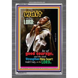 WAIT ON THE LORD   Encouraging Bible Verses Frame   (GWEXALT3483)   "25x33"