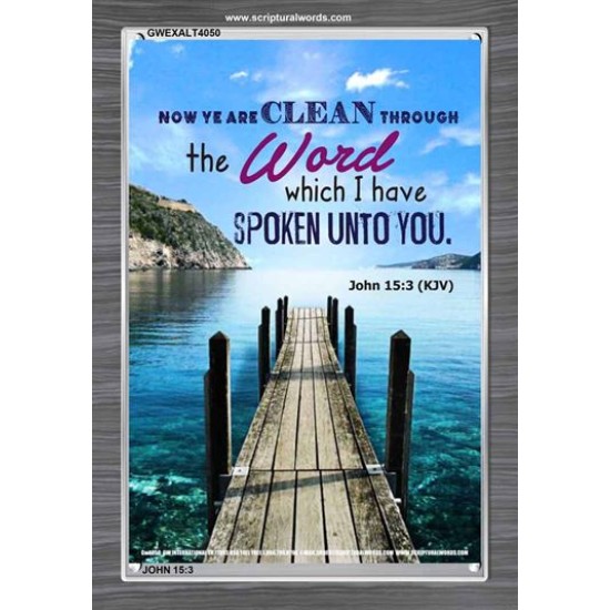 YE ARE CLEAN THROUGH THE WORD   Contemporary Christian poster   (GWEXALT4050)   