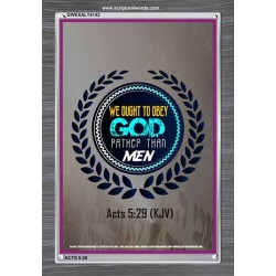 WE OUGHT TO OBEY GOD   Inspirational Bible Verse Framed   (GWEXALT4142)   "25x33"